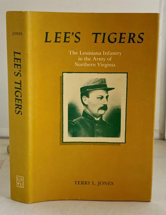 Image for Lee's Tigers; The Louisiana Infantry in the Army of Northern Virginia Lee's Tigers; The Louisiana Infantry in the Army of Northern Virginia