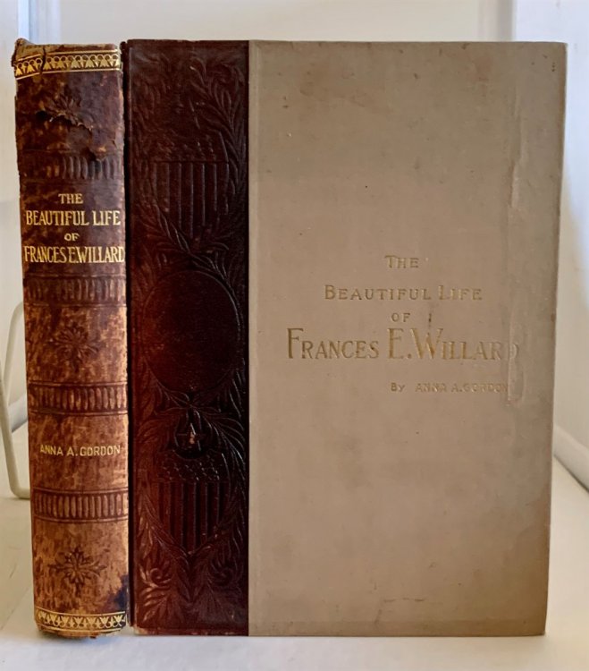 The Beautiful Life of Frances E. Willard; A Memorial Volume