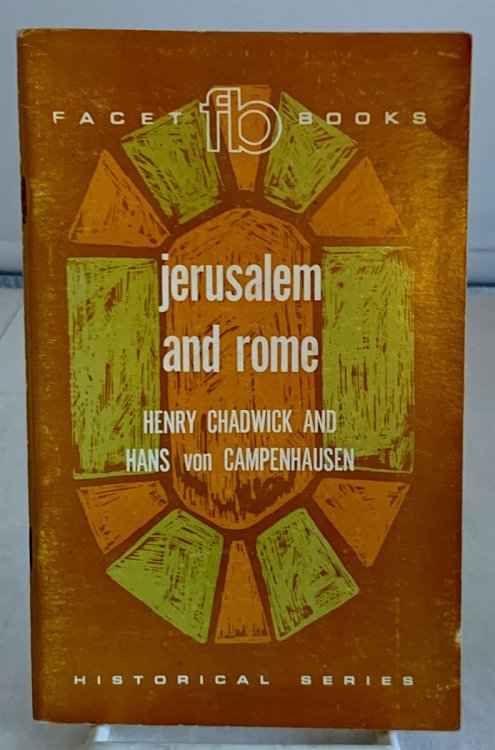 Jerusalem and Rome; The Problem of Authority in the Early Church