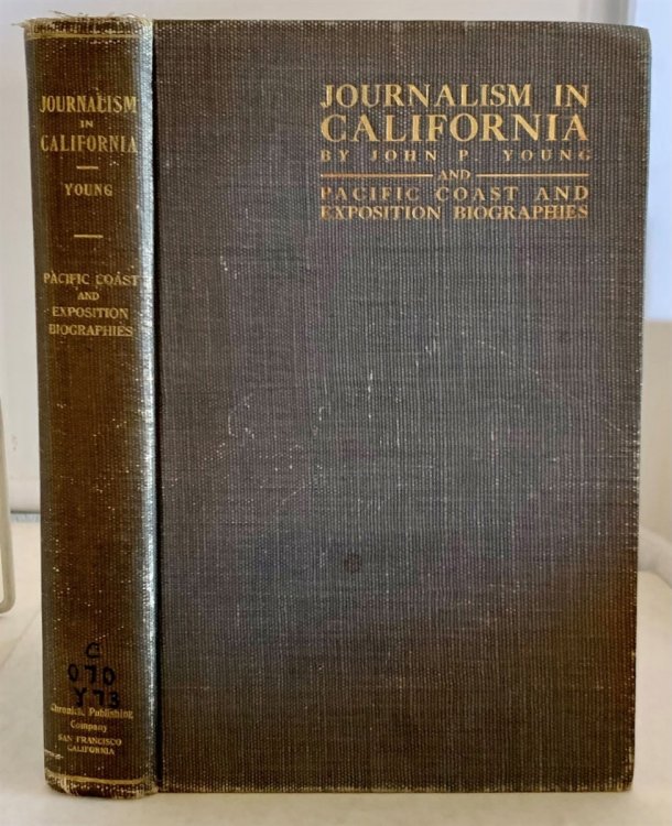 Image for Journalism in California; Pacific Coast and Exposition Biographies Journalism in California; Pacific Coast and Exposition Biographies