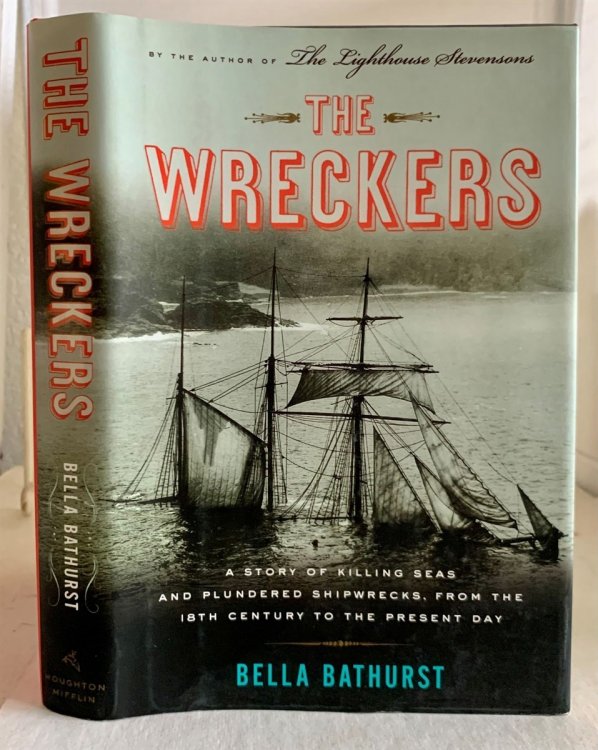 The Wreckers; A Story of Killing Seas and Plundered Shipwrecks, from the 18Th-Century to the Present Day