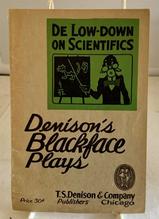 Image for De Low-Down on Scientifics Denison's Blackface Plays De Low-Down on Scientifics Denison's Blackface Plays