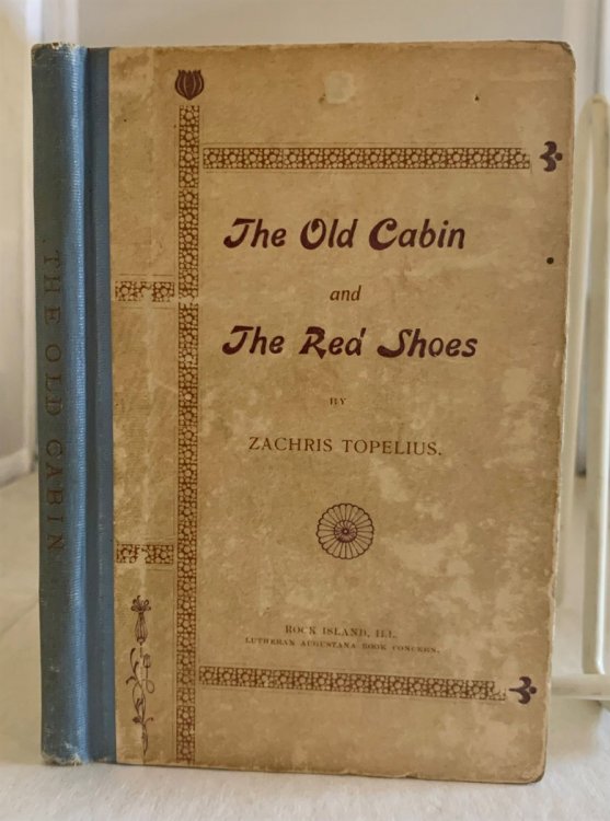 Image for The Old Cabin And The Red Shoes; With Other Stories for Little Folks The Old Cabin And The Red Shoes; With Other Stories for Little Folks