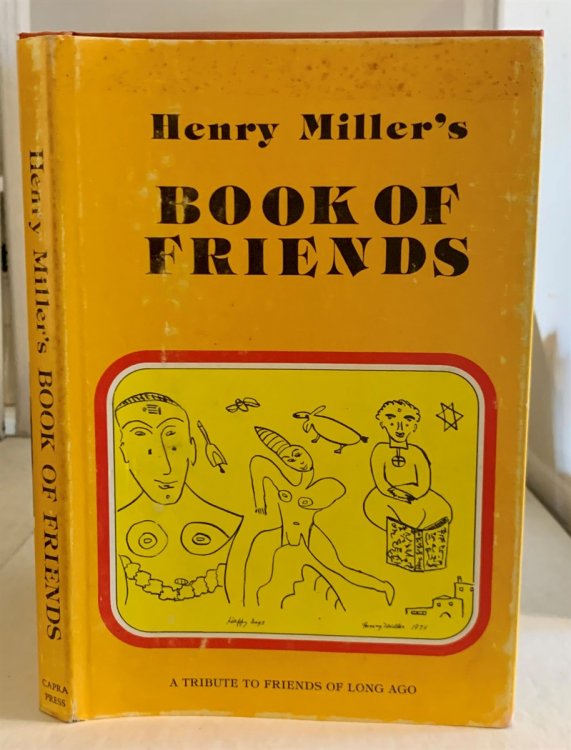 Henry Miller's Book of Friends A Tribute to Friends of Long Ago