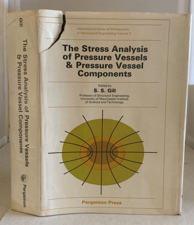 Image for The Stress Analysis of Pressure Vessels & Pressure Vessel Components The Stress Analysis of Pressure Vessels & Pressure Vessel Components