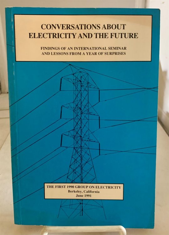 Image for Conversations about Electricity and the Future Findings of an International Seminar and Lessons from a Year of Surprises Conversations about Electricity and the Future Findings of an International Seminar and Lessons from a Year of Surprises