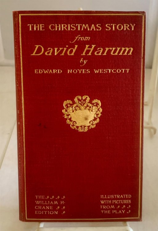 The Christmas Story From David Harum; (Wm. H. Crane Edition)