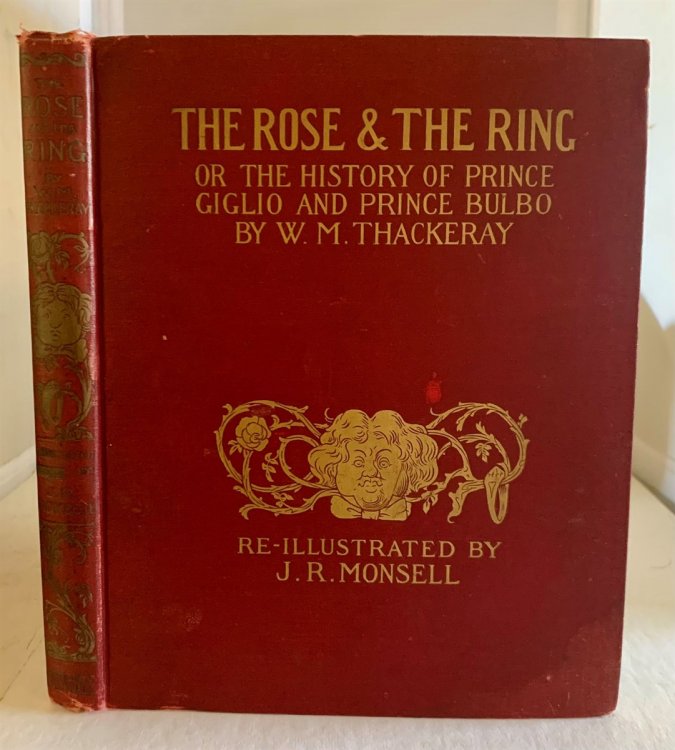 The Rose & The Ring; Or the History of Prince Giglio & Prince Bulbo