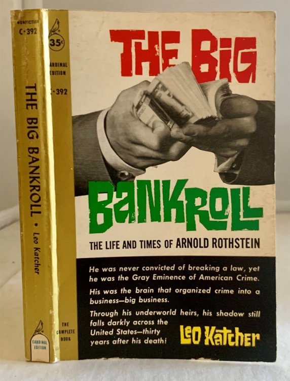 The Big Bankroll; The Life and Times of Arnold Rothstein
