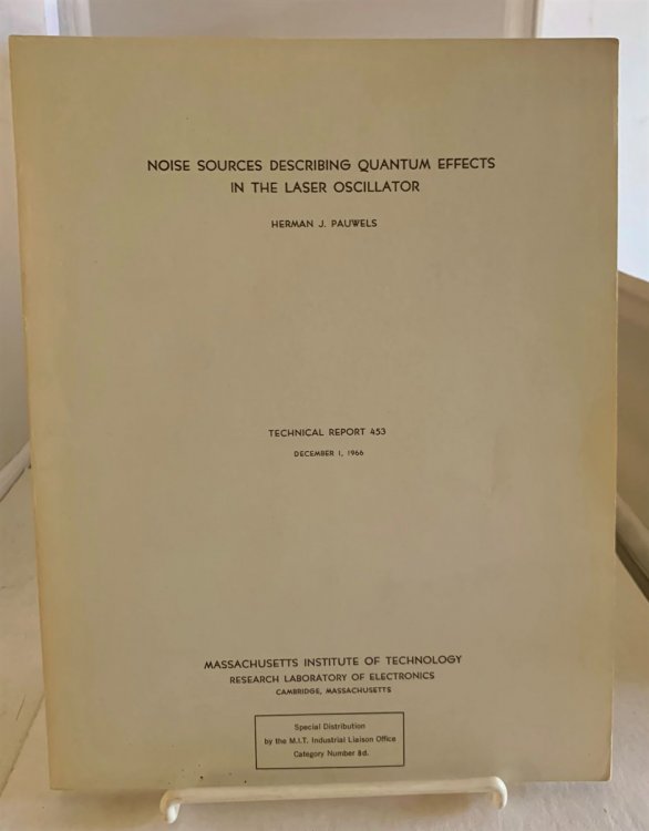 Noise Sources Describing Quantum Effects in the Laser Oscillator; Technical Report 453