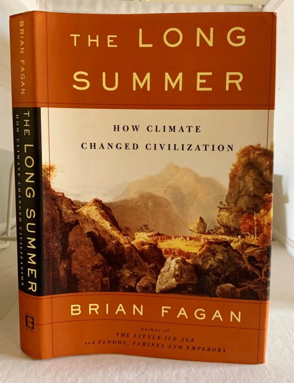 The Long Summer How Climate Changed Civilization