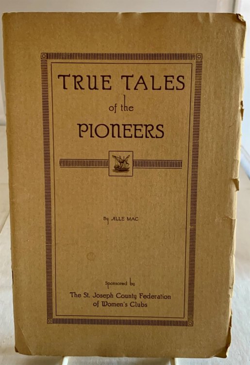 Image for True Tales of the Pioneers True Tales of the Pioneers