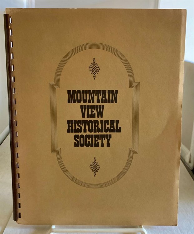 Mountain View Historical Society; The Emigration to California and the Early Development of the Mountain View Area