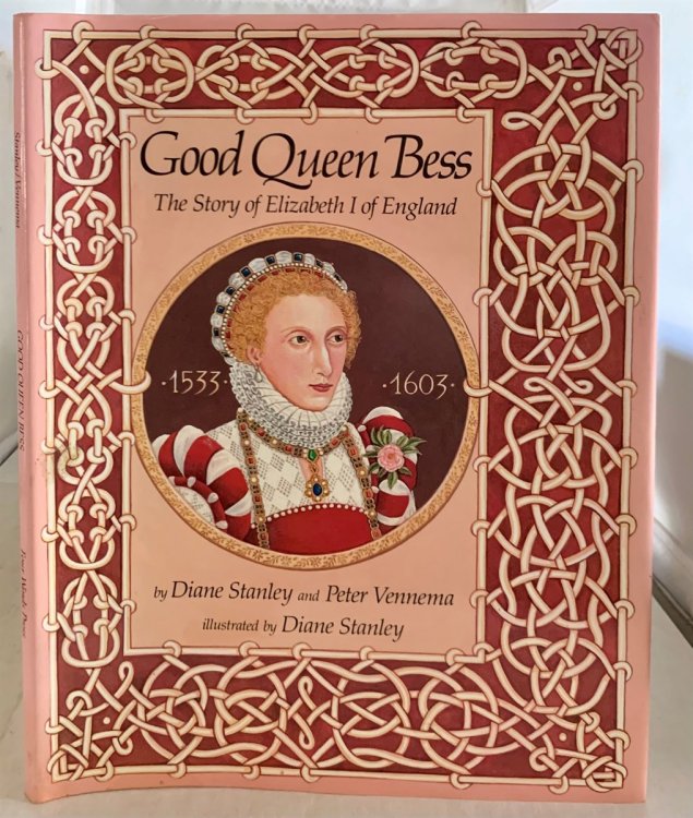 Good Queen Bess; The Story of Elizabeth I of England