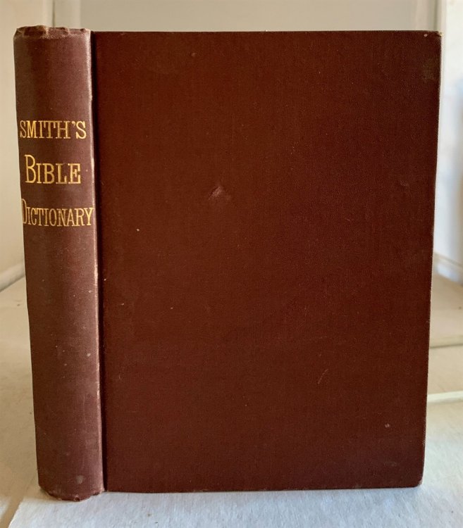 Dictionary Of The Bible Comprising Its; Antiquity, Geography, Biography and Natural History