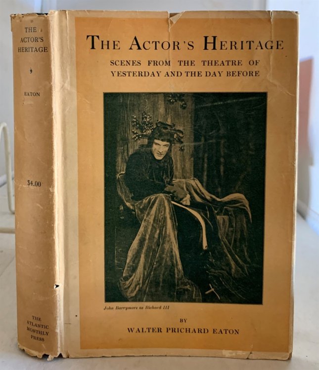 The Actor's Heritage;; Scenes from the Theatre of Yesterday and the Day Before,