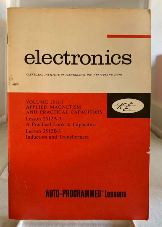 Image for Electronics: Volume 2512-3 Applied Magnetism and Practical Capacitors Electronics: Volume 2512-3 Applied Magnetism and Practical Capacitors