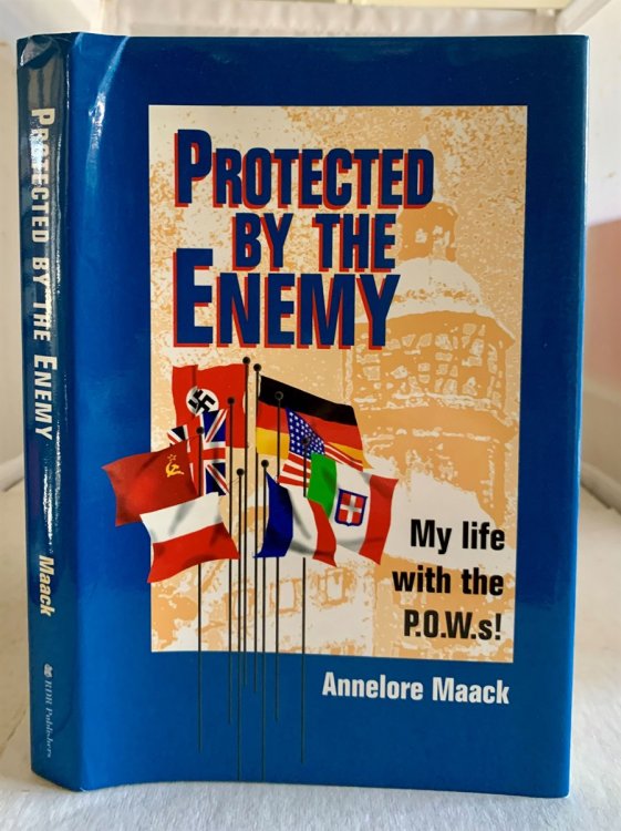 Image for Protected by the Enemy; My Life with the P. O. W. S! Protected by the Enemy; My Life with the P. O. W. S!