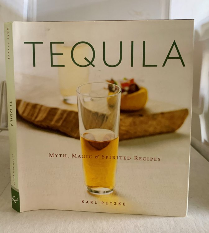 Tequila; Myth, Magic and Spirited Recipes