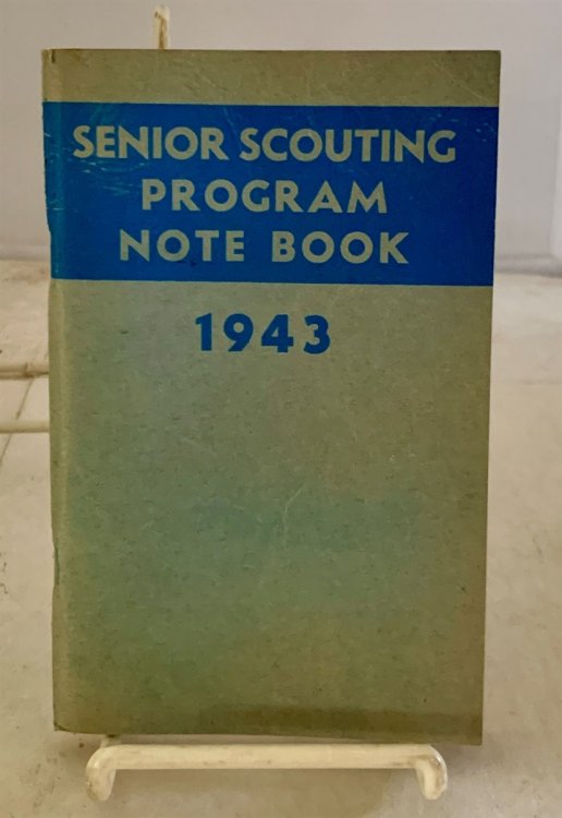 Image for Senior Scouting Program Note Book 1942-1943; For Air Scouts, Explorer Scouts, Sea Scouts Senior Scouting Program Note Book 1942-1943; For Air Scouts, Explorer Scouts, Sea Scouts