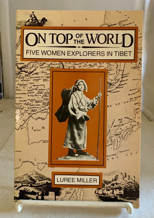 On Top of the World; Five Women Explorers in Tibet