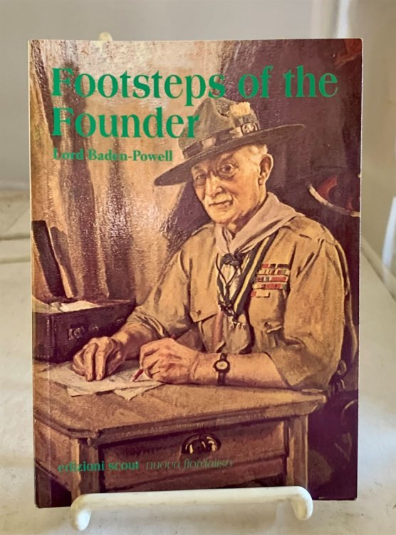 Footsteps of the Founder; The Baden-Powell Quotations Book