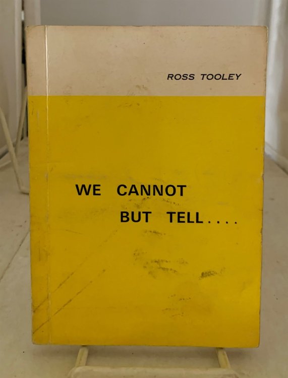 We Cannot But Tell. .