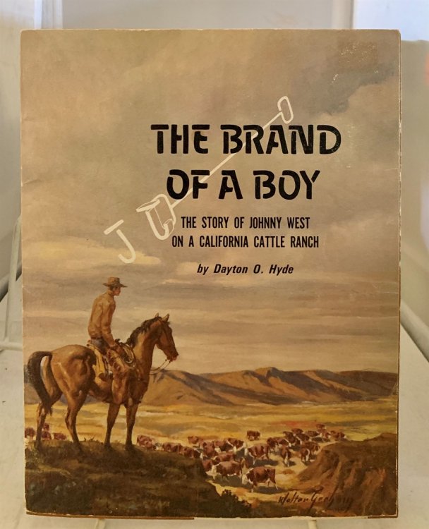 The Brand of a Boy; The Story of Johnny West on a California Cattle Ranch