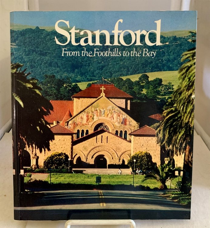 Image for Stanford, from the Foothills to the Bay Stanford, from the Foothills to the Bay