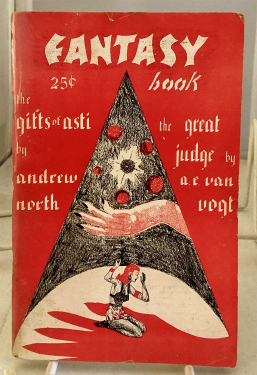 Gifts of Asti by Andrew North (Andre Norton) As Found in Fantasy Book Volume 1, Number 3; The Great Judge by A. E. Van Vogt, Gifts of Asti by Andrew North (Andre Norton) , and More