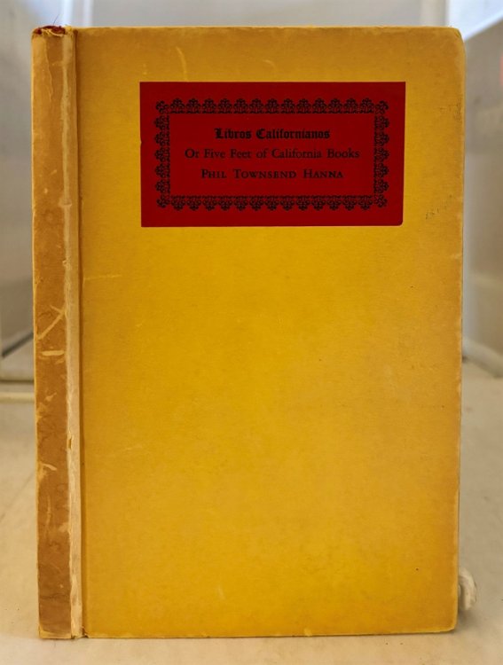 Libros Californianos; Or Five Feet of California Books