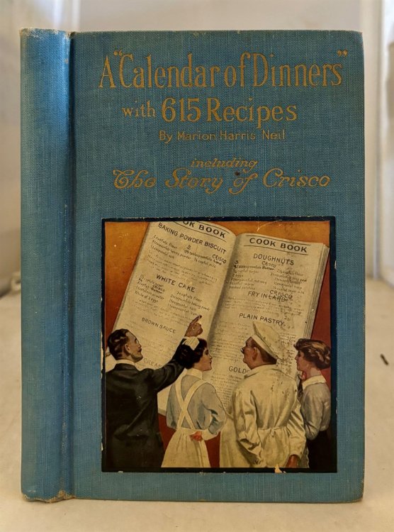 Image for A Calendar of Dinners, with 615 Recipes; Including the Story of Crisco A Calendar of Dinners, with 615 Recipes; Including the Story of Crisco