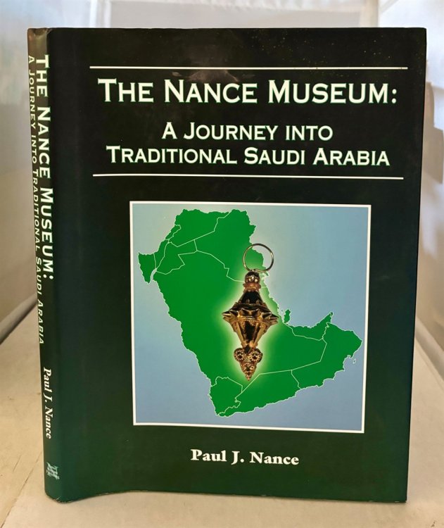 Image for The Nance Museum; A Journey Into Traditional Saudi Arabia The Nance Museum; A Journey Into Traditional Saudi Arabia