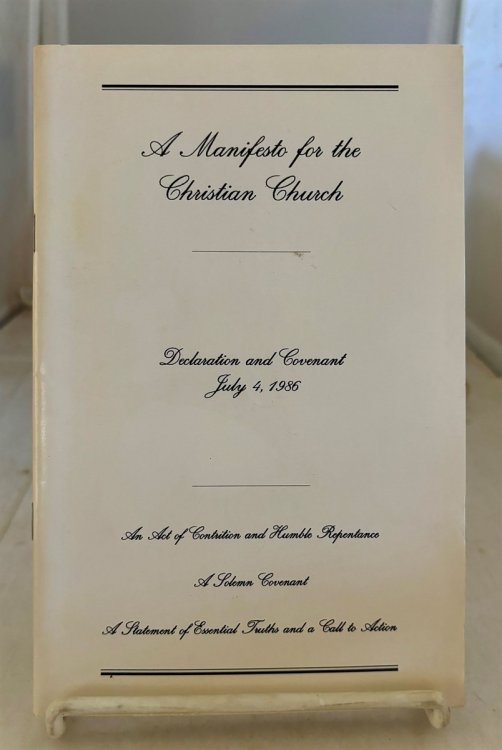 Image for A Manifesto For The Christian Church; Declaration and Covenant - July 4, 1986 A Manifesto For The Christian Church; Declaration and Covenant - July 4, 1986
