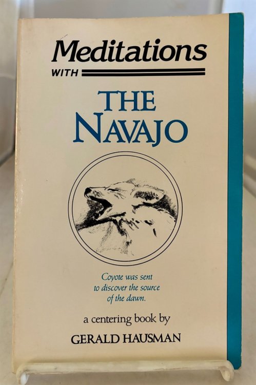 Meditations with the Navajo; Prayer-Songs and Stories of Healing and Harmony