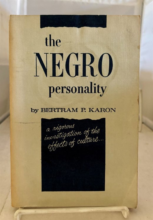 The Negro Personality; A Rigorous Investigation of the Effects of Culture