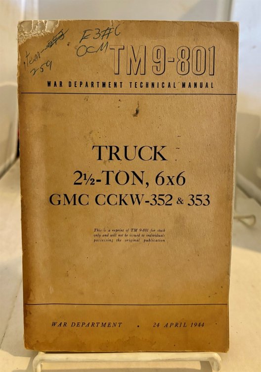 War Department Technical Manual TM 9-801 - Restricted - Truck, 2 1/2-Ton, 6x6 GMC CCKW-352 and 353; (April 24, 1944)