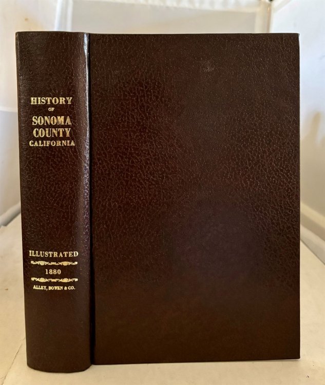 History of Sonoma County; Including its Geology, Topography, Mountains, Valleys and Streams.