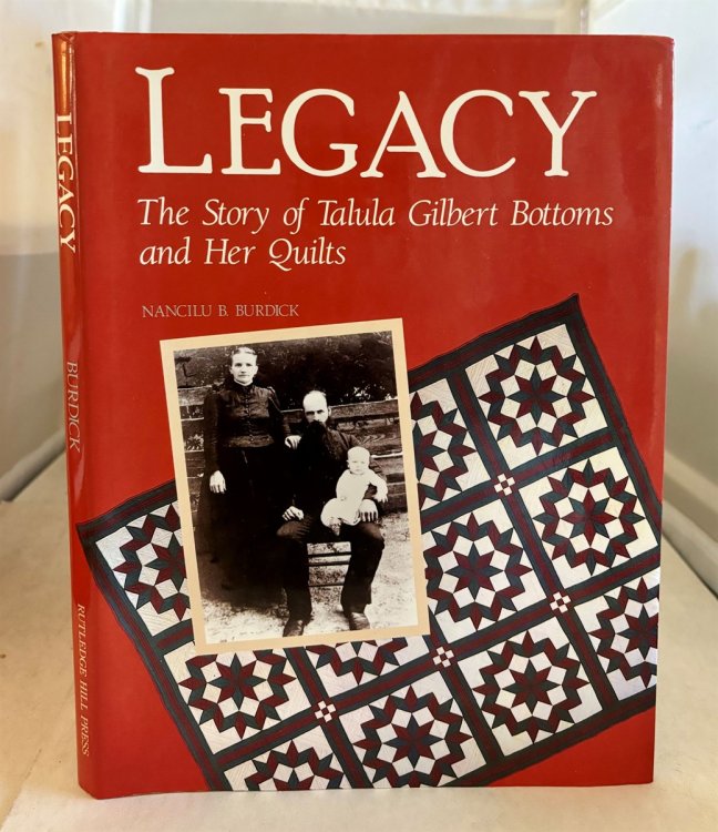 Image for Legacy; The Story of Talula Gilbert Bottoms and Her Quilts Legacy; The Story of Talula Gilbert Bottoms and Her Quilts