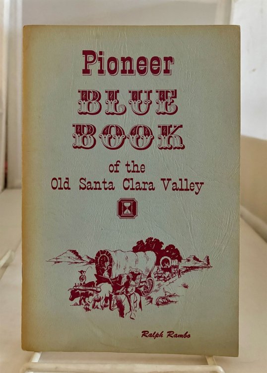 Image for Pioneer Blue Book of the Old Santa Clara Valley Pioneer Blue Book of the Old Santa Clara Valley