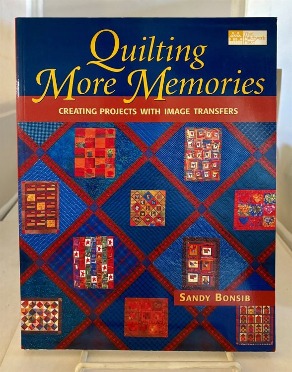 Image for Quilting More Memories Creating Projects with Image Transfers Quilting More Memories Creating Projects with Image Transfers