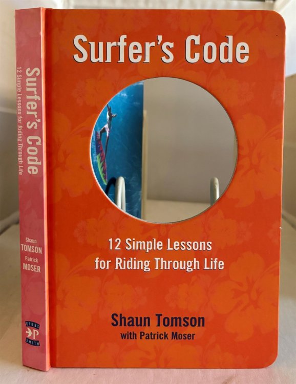 Surfer's Code; 12 Simple Lessons for Riding through Life