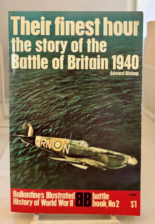 Their Finest Hour; The Story of the Battle of Britain 1940