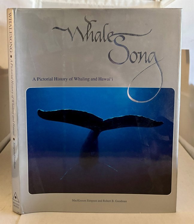 Whale Song; A Pictorial History of Whaling and Hawai'I