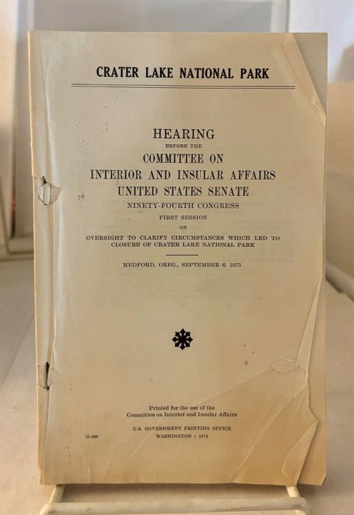 Crater Lake National Park; Hearing before the Committee on Interior and Insular Affairs United States Senate Ninety-Fourth Congress