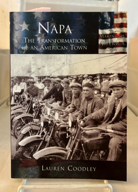 Napa; The Transformation of an American Town