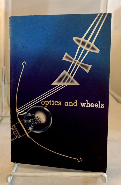 Optics and Wheels; Of Lighting from the Primitive Torch to the Sealed Beam Headlamp