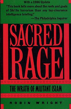 Sacred Rage: The Wrath of Militant Islam