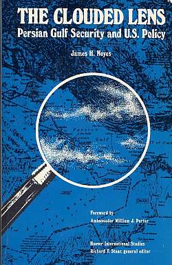 The Clouded Lens: Persian Gulf Security & U. S. Policy