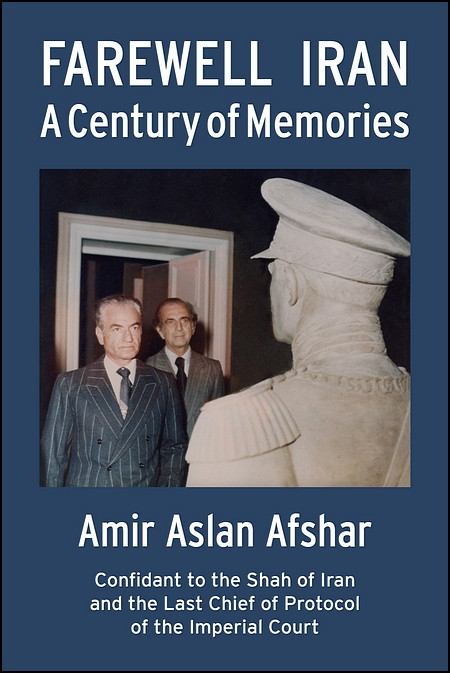 Farewell Iran: A Century of Memories [English]